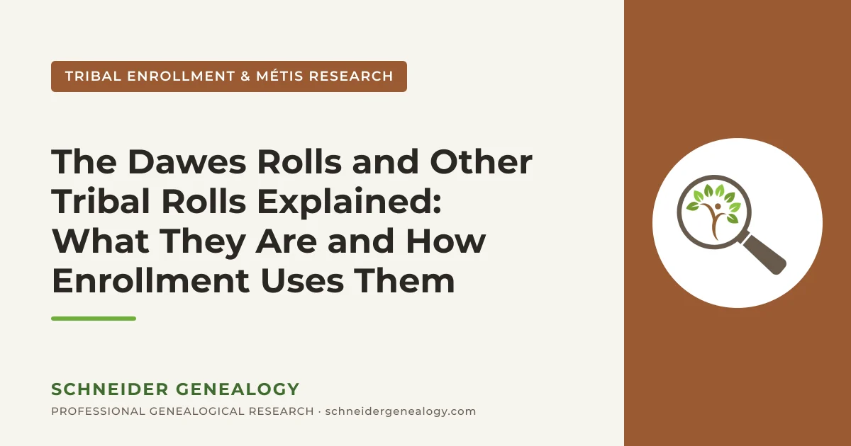 The Dawes Rolls and Other Tribal Rolls Explained: What They Are and How Enrollment Uses Them - Schneider Genealogy