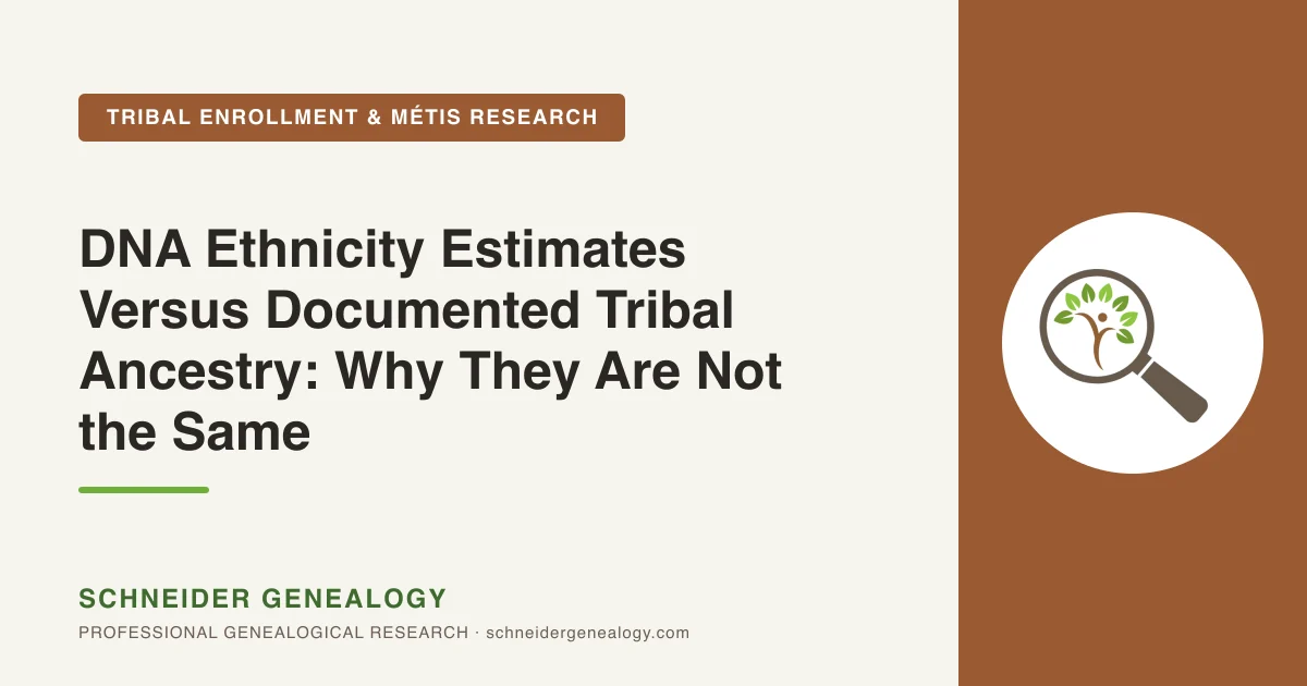 DNA Ethnicity Estimates Versus Documented Tribal Ancestry: Why They Are Not the Same - Schneider Genealogy
