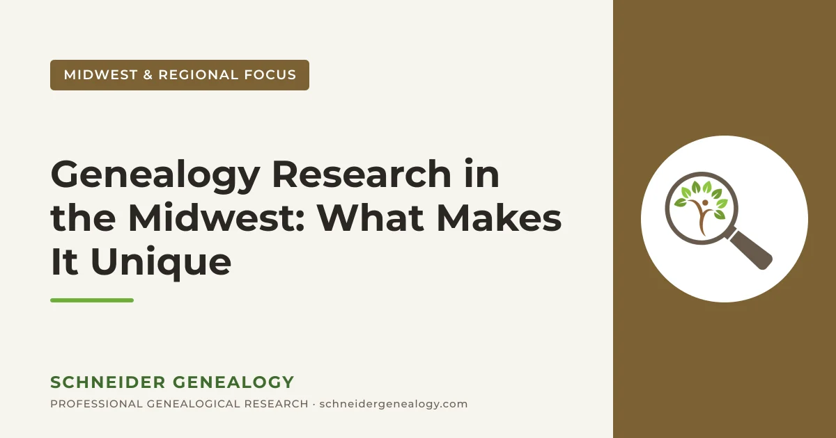 Genealogy Research in the Midwest: What Makes It Unique - Schneider Genealogy